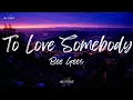 Bee Gees - To Love Somebody (Lyrics)