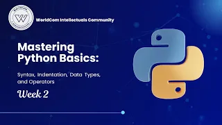 Mastering Python Basics Week 2 Syntax Indentation Data Types and Operators