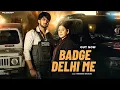Lagu Badge Delhi Me - Narender Bhagana | Ritik Dhankhar | Riya Dhankhar | New Haryanvi Song 2025