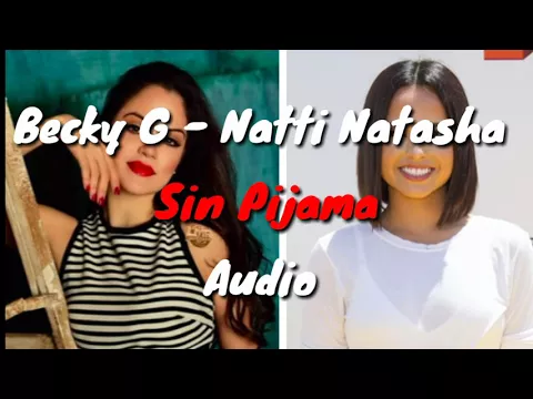 Download MP3 Becky G - Natti Natasha - Sin Pijama (Audio Oficial)