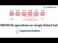 REMOVE operation on SLL Algorithm Pseudocode and JAVA implementation CodingPal org