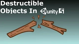 Unity 5 Tutorial Destructible Objects