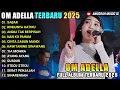 Download Lagu OM ADELLA TERBARU 2025 | DIFARINA INDRA - SABAR - RINDUNYA HATIKU - BUKIT BERBUNGA