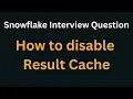 How to Disable Result Cache in Snowflake Caches in Snowflake