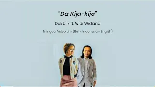 Download Da Kija-kija - Dek Ulik ft. Widi Widiana (Trilingual Video Lirik (Bali-Indonesia-English)) MP3