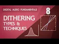 8 Dither Types - Digital Fundamentals