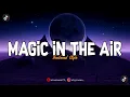 Download Lagu DJ Magic In The Air ( Ale Ale Piala Dunia ( 𝘴𝘭𝘰𝘸𝘦𝘥 𝘹 𝘳𝘦𝘷𝘦𝘳𝘣 ) 🎧