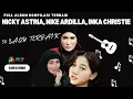Download Lagu NICKY ASTRIA, NIKE ARDILLA, INKA CHRISTIE 50 LAGU TERBAIK, FULL ALBUM KOMPILASI NOSTALGIA TERPOPULER