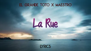 ElGrandeToto La Rue Ft Maestro Lyrics  ElGrandeToto La Rue Ft Maestro Lyrics