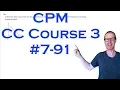 CPM CC Course 3 Chapter 7 Problem 91