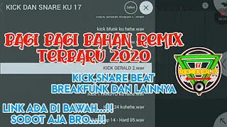 Download BAGI BAGI BAHAN REMIX || KICK,SNARE,BEAT BREAKFUNK,GENDANG DAN LAINNYA (NO PW) MP3