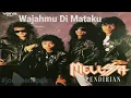 Download Lagu MELISSA - WAJAHMU DI MATAKU ❤️ ( Lirik ) #jommenapak / Album PENDIRIAN - 1990.