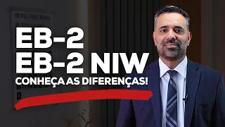 Conheça as DIFERENÇAS entre os VISTOS EB-2 e EB-2 NIW