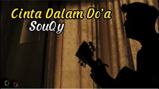 Download CINTA DALAM DO’A - SouQy || jika menyakiti aku bisa membuatmu bahagia (Cover panjiahriff) MP3