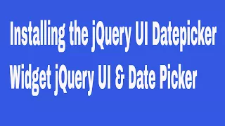 Installing the jQuery UI Datepicker Widget jQuery UI Date Picker
