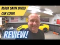 Black Satin Shield - CarCovers com Review