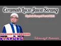 Download Lagu CERAMAH LUCU JAWA SERANG || KH GHOFURURROHIM SERANG BANTEN
