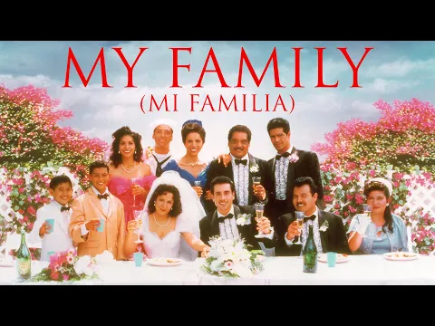 Download MP3 [4K] My Family | Mi Familia (1995) with subtitles