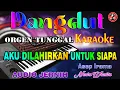 Download Lagu Aku Dilahirkan Untuk Siapa - Asep Irama || Karaoke (Nada Wanita) Dangdut Orgen Tunggal