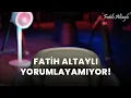 Download Lagu Fatih Altaylı YORUMLAYAMIYOR