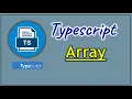Part 6 - Array in TypeScript Pradeep Nailwal