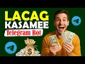 Lacag Kasamee Telegram Bot Lacag Labixid Toos Ah How To Make Money Online For Free