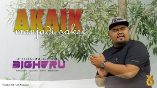 Download BIGHERU - AKAIK MANJADI SAKSI [OFFICIAL MUSIC VIDEO] MP3