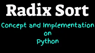 Radix Sort Concept and Implementation in Python