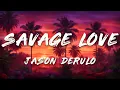 Download Lagu Jason Derulo - Savage Love (Clean - Lyrics)