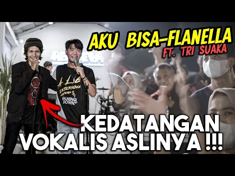 Download MP3 KEDATANGAN VOKALIS FLANELLA (AKU BISA) LIVE FT. TRI SUAKA