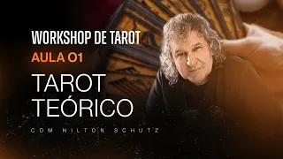 Workshop de Tarot com Nilton Schutz | Tarot Teórico | Aula 1