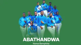 abathandwa noma bemphika official audio 