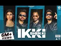 Download Lagu IKKI BHEN KI - Systumm Faad Denge (Official Video) R Cruze, Veeraa | Love Kataria | Khushi Baliyan