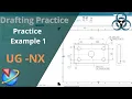 Siemens Unigraphics NX - Drafting Simple Exercise 1 for Beginners