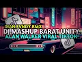Download Lagu DJ MASHUP BARAT UNITY - ALAN WALKER VIRAL TIKTOK FULL SOUND DIAN FVNDY