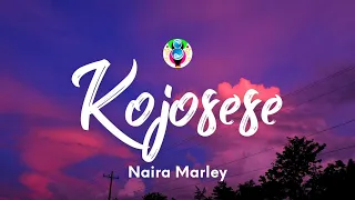 naira marley kojosese lyrics 