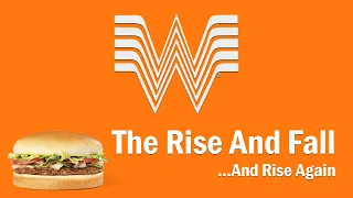 Whataburger - The Rise and Fall And Rise Again