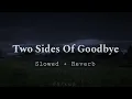 Download Lagu Two Sides Of Goodbye - Bryant Barnes (Slowed+Reverb)