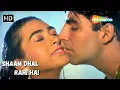 Shaam Dhal Rahi Hai | Akshay Kumar, Karishma Kapoor | Super Hit Romantic Song | Maidan-E-Jung (1995)