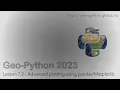 Geo-Python 2023 Lesson 7 2 - Advanced plotting using