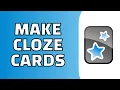How to Make Cloze Cards in Anki Quick and Easy