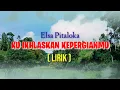Download Lagu Ku Ikhlaskan Kepergianmu (Lirik) _Elsa Pitaloka @pratista music