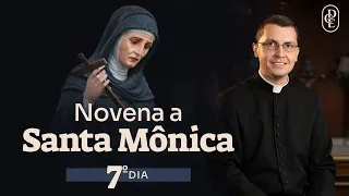 7º dia - Novena a Santa Mônica