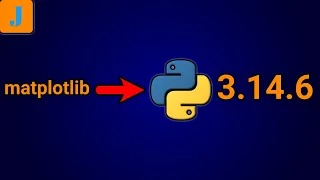 How To Install matplotlib in Python 3 14 6