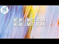 San Holo & Jai Wolf - We Will Meet Again (Lyrics)