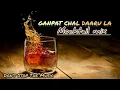 Download Lagu GANPAT CHAL DAARU LA || MOCKTAIL MIX || SHOOTOUT AT LOKHANDWALA || BY DON'T STOP THE MUSIC