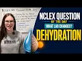 NCLEX Question of The Day Dehydration