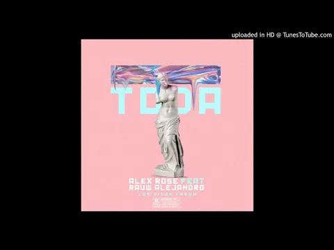 Download MP3 Alex-Rose---Toda-(Remix)