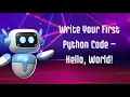 02 Write Your First Python Code Hello World