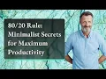 Rule Minimalist Secrets for Maximum Productivity